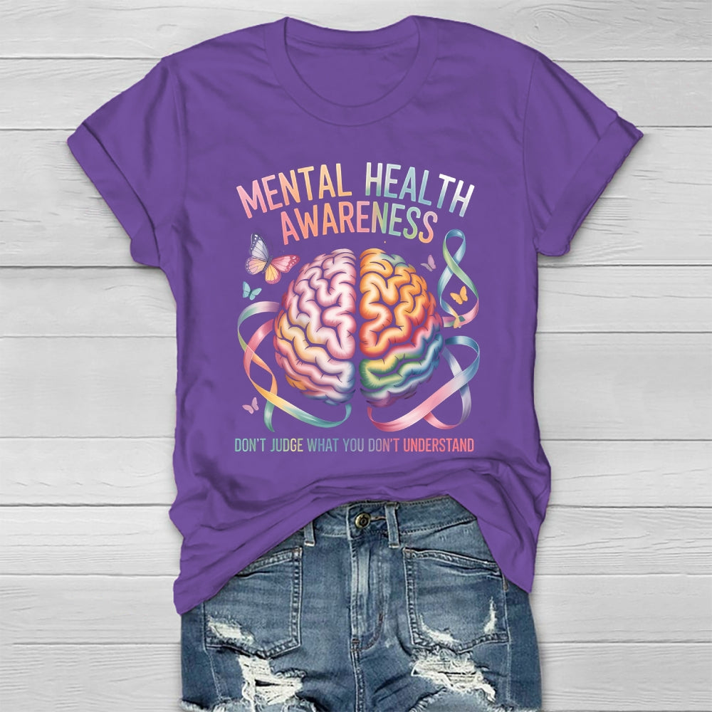 Mental Health Awareness Don’t Judge What You Don't Understand Healthwear T-shirt