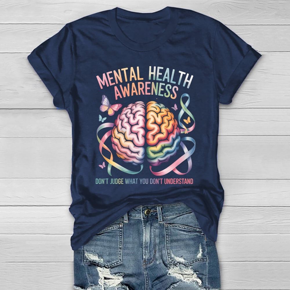 Mental Health Awareness Don’t Judge What You Don't Understand Healthwear T-shirt