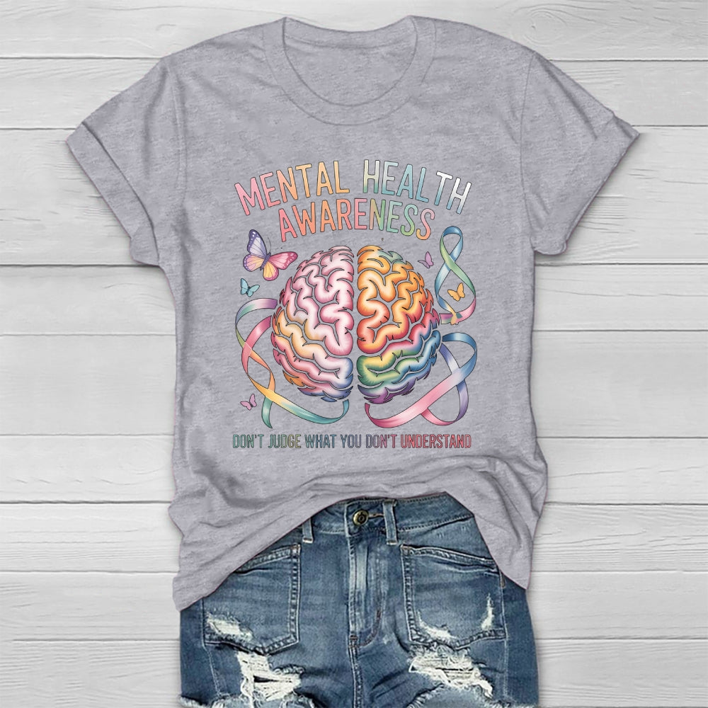 Mental Health Awareness Don’t Judge What You Don't Understand Healthwear T-shirt