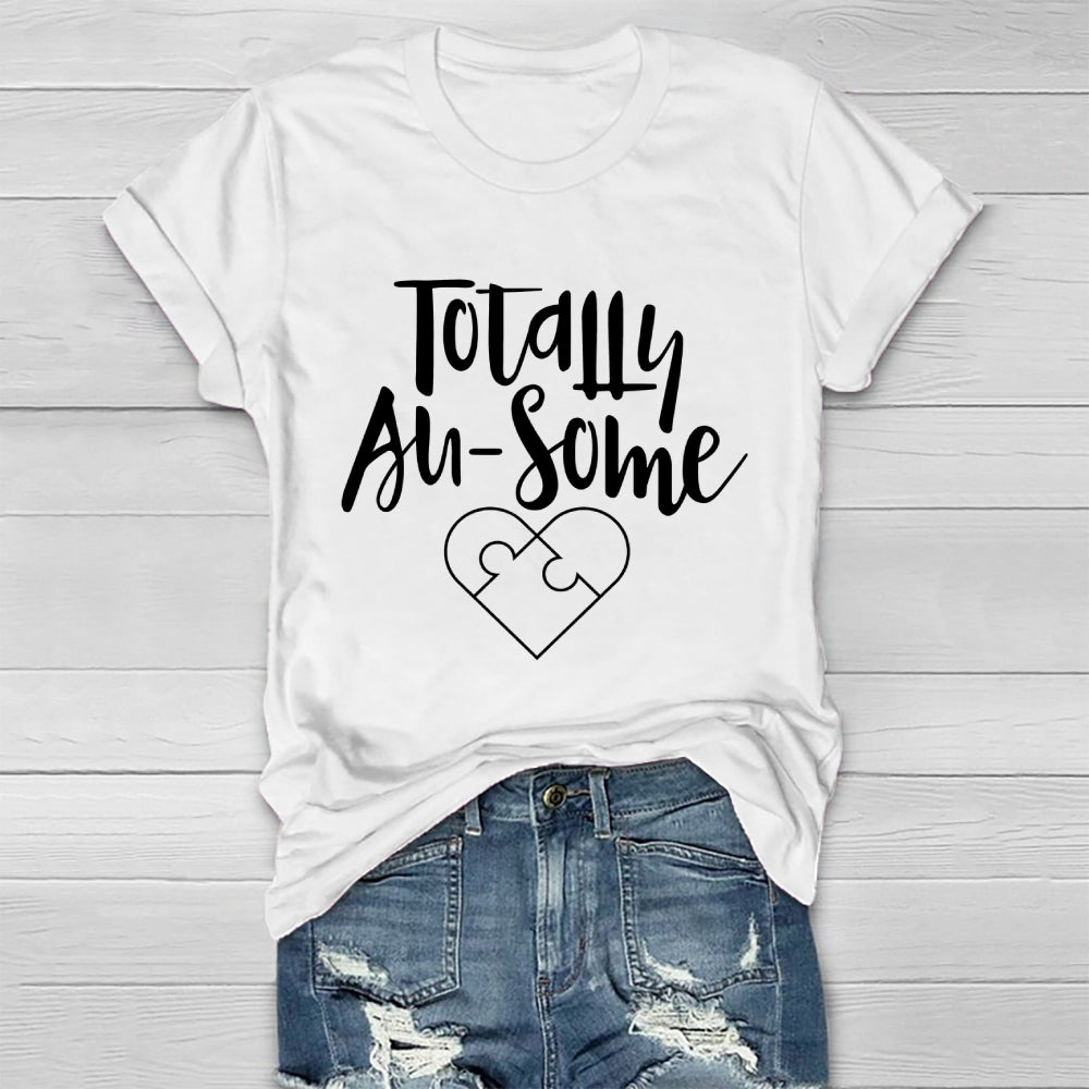 Totally Au Some Autism  Healthwear T-shirt