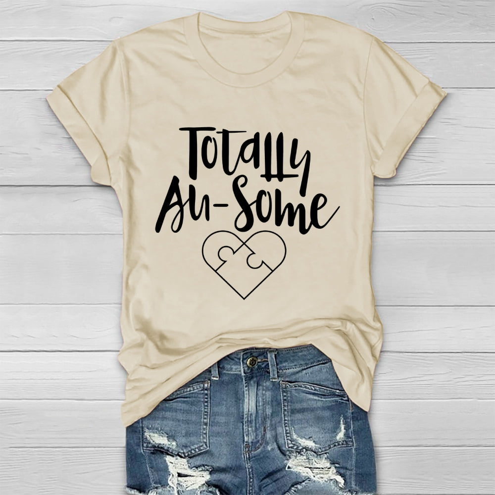 Totally Au Some Autism  Healthwear T-shirt