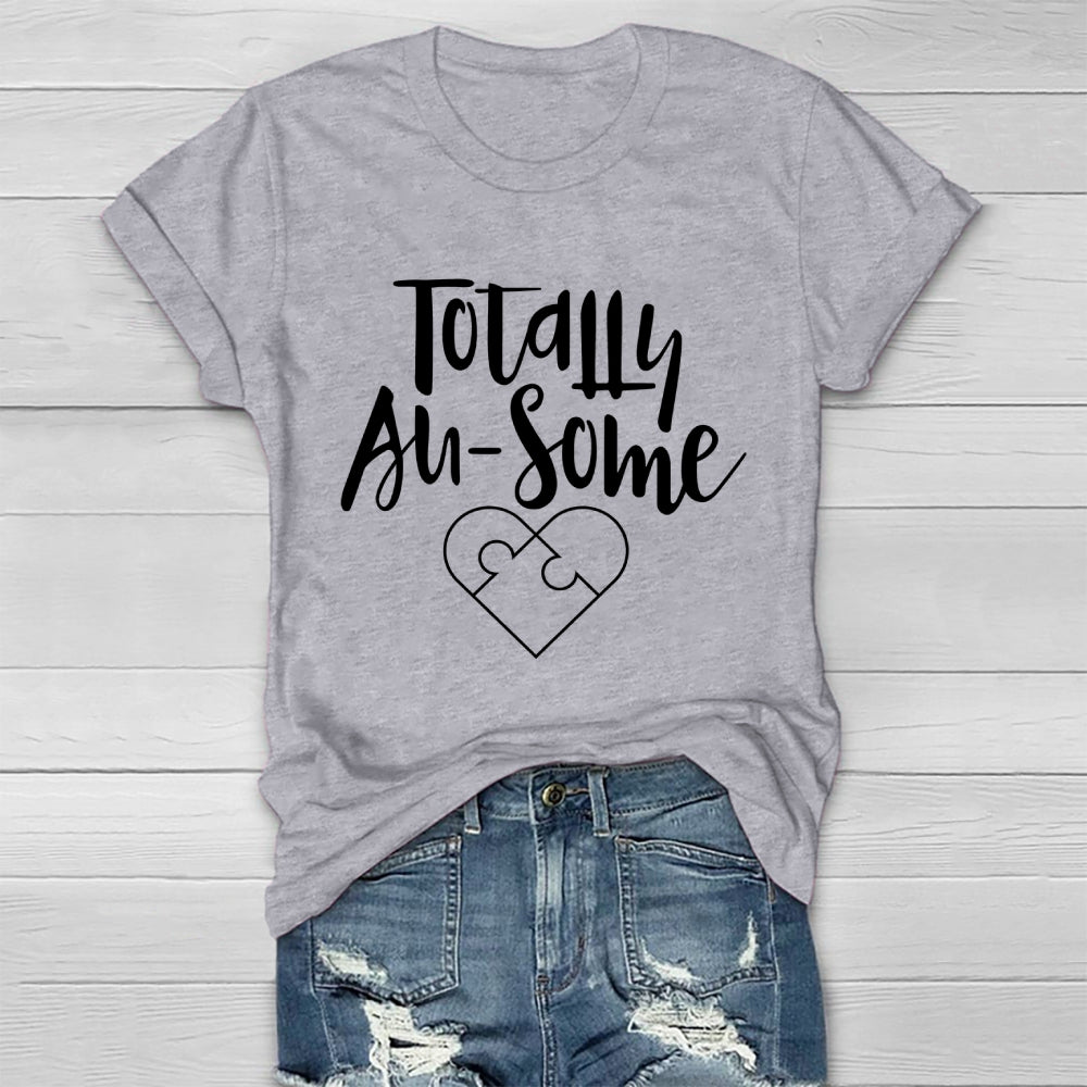 Totally Au Some Autism  Healthwear T-shirt