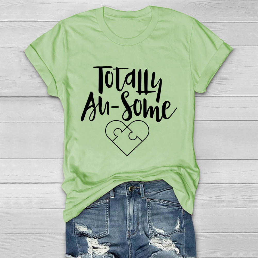 Totally Au Some Autism  Healthwear T-shirt