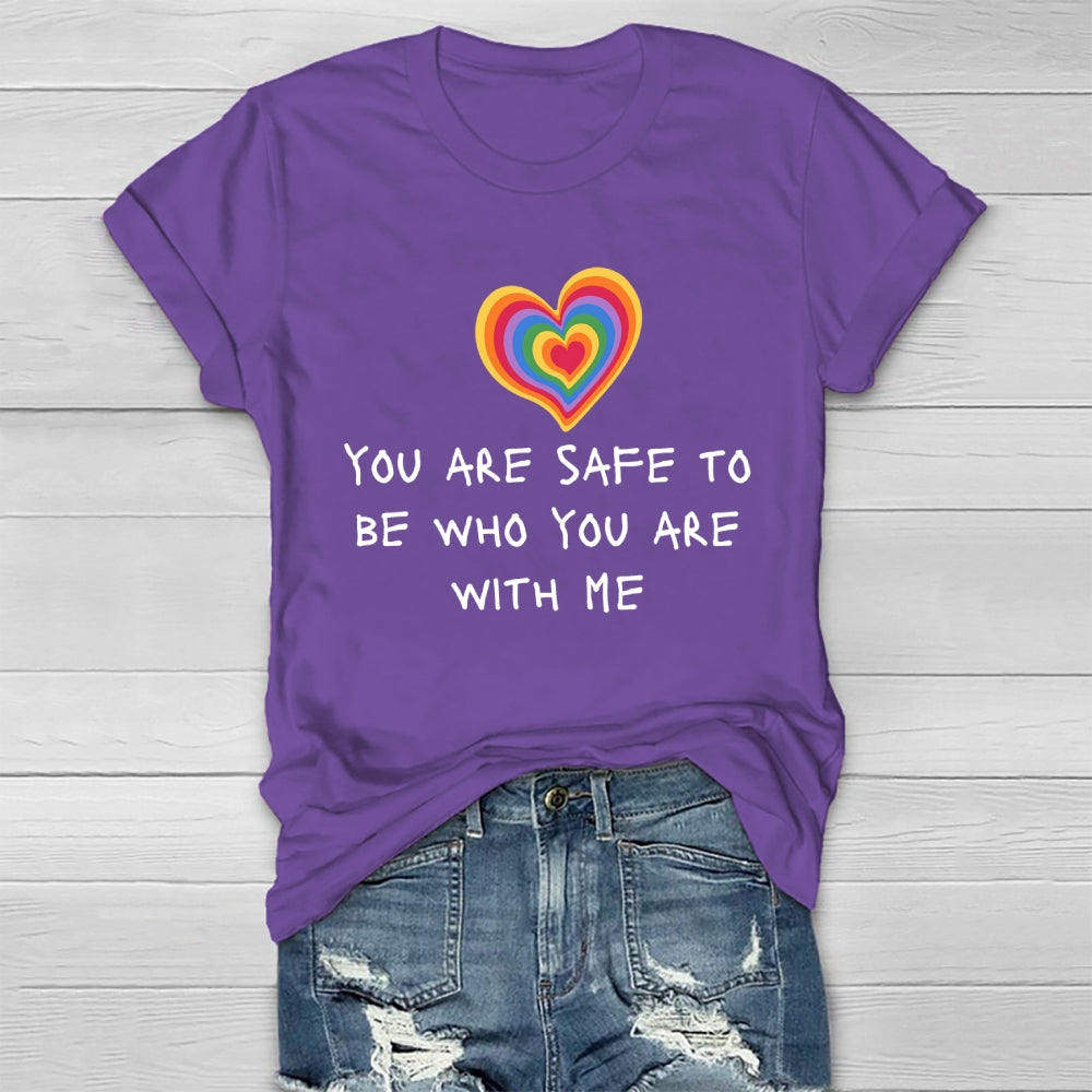 You Are Safe To Be Who You Are With Me Healthwear T-shirt