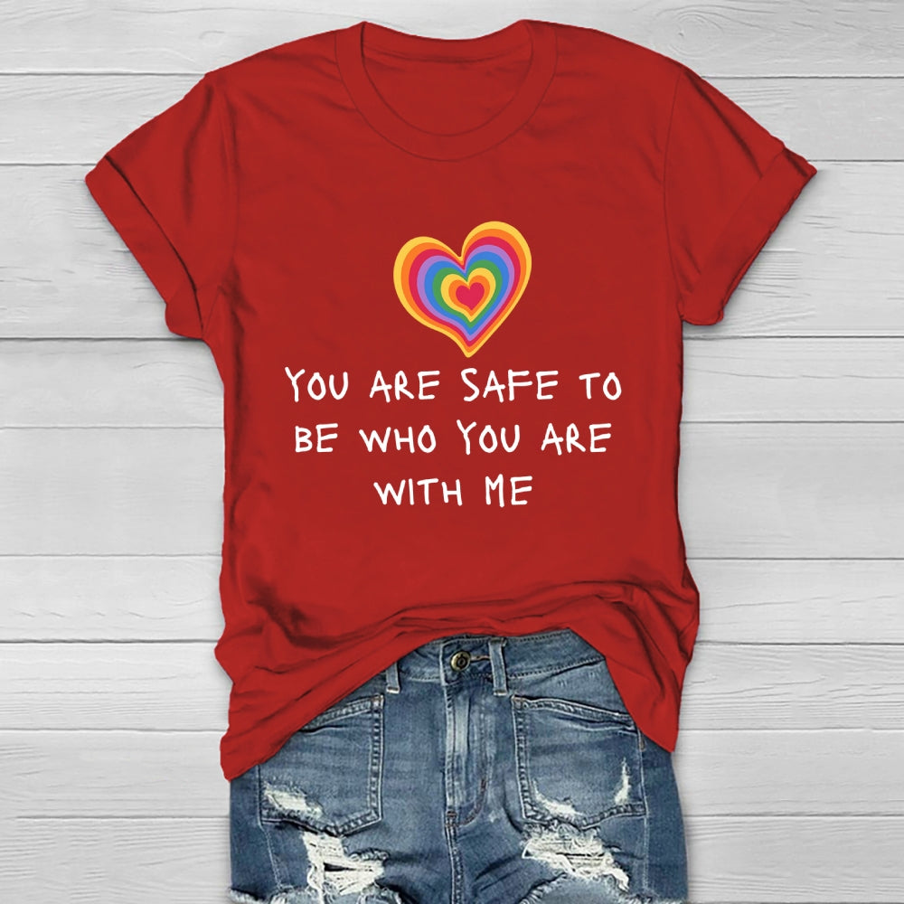 You Are Safe To Be Who You Are With Me Healthwear T-shirt
