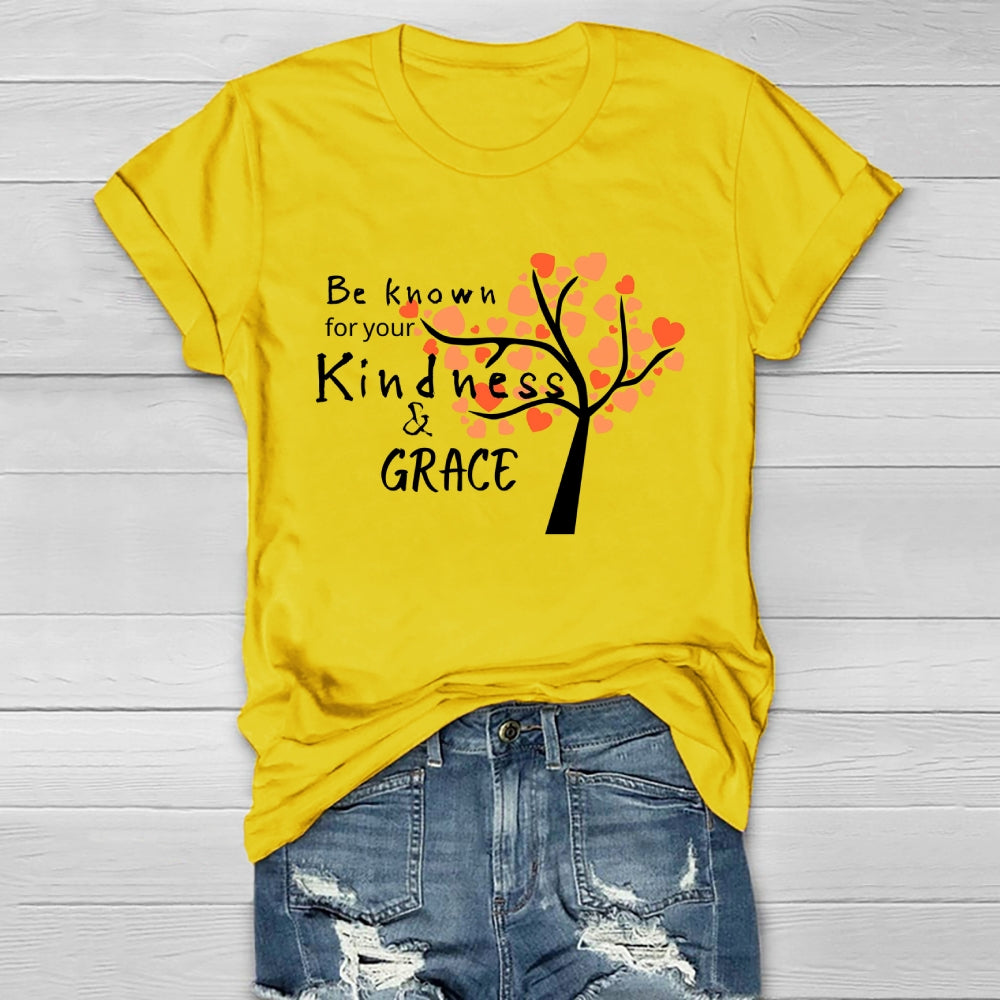 Be Known For Your Kindness And Grace Healthwear T-shirt