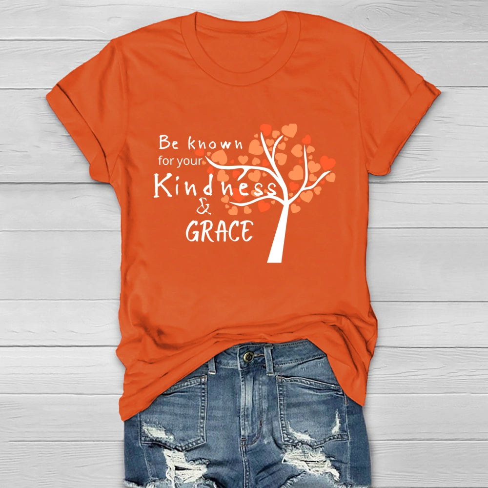 Be Known For Your Kindness And Grace Healthwear T-shirt