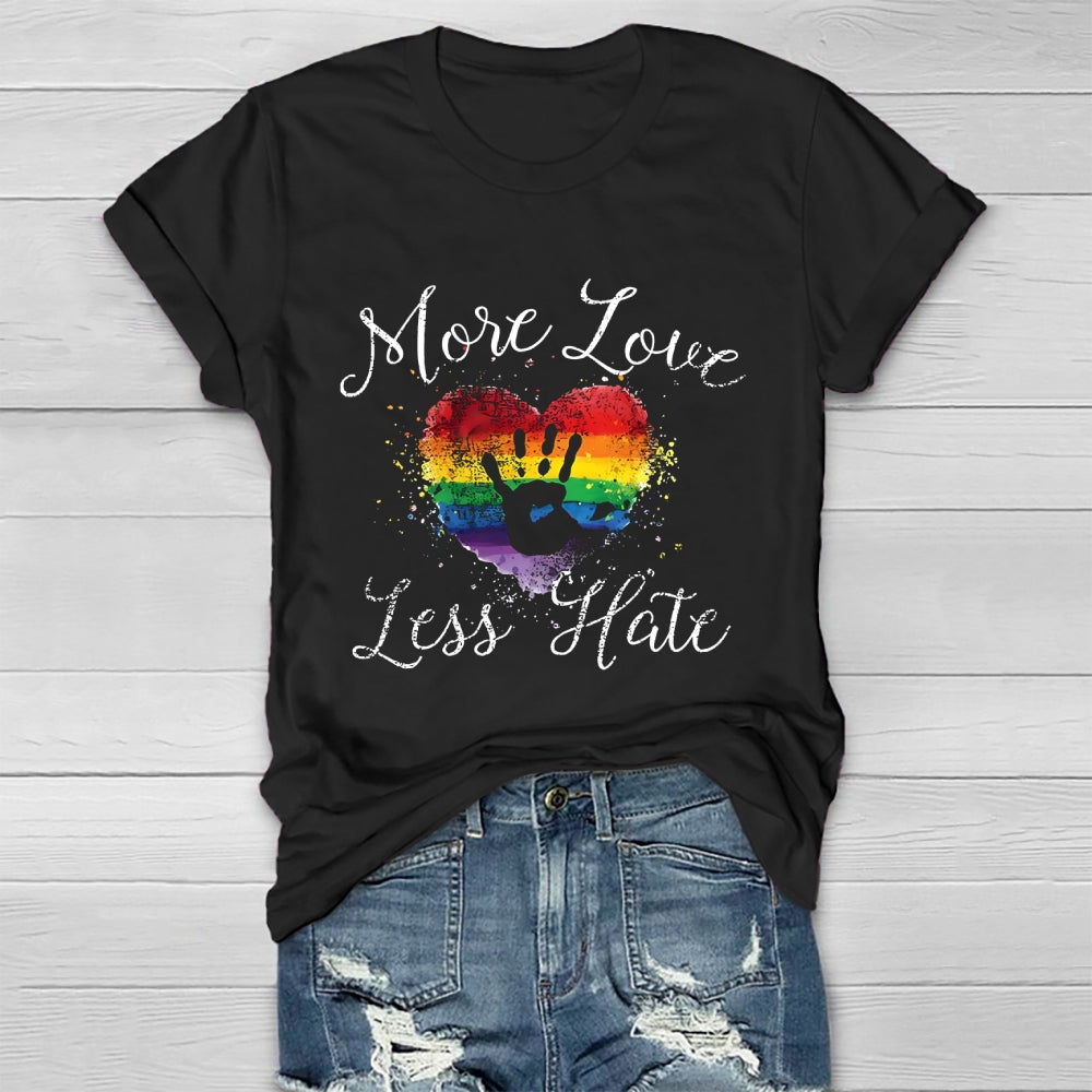 More Love Less Hate  Healthwear T-shirt