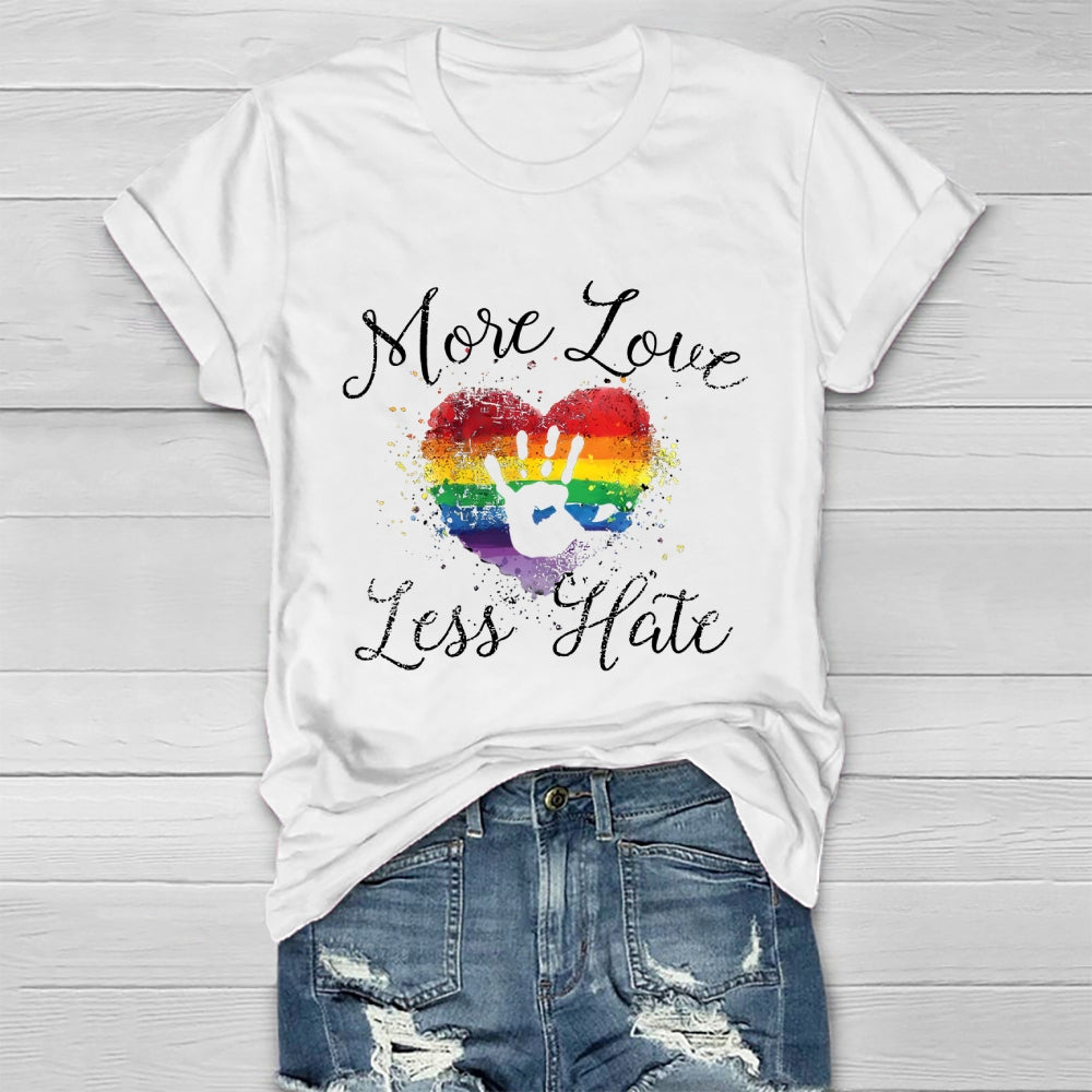 More Love Less Hate  Healthwear T-shirt