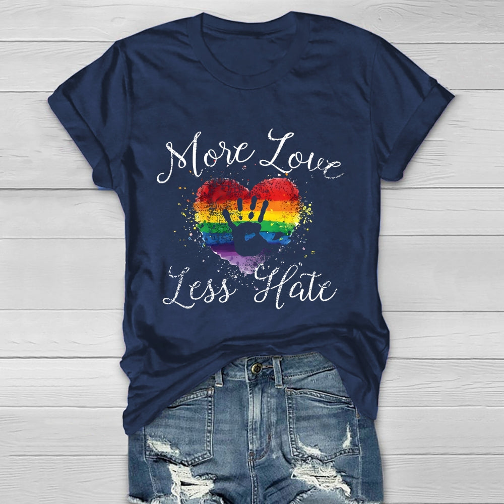 More Love Less Hate  Healthwear T-shirt