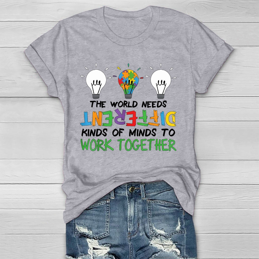 The World Needs Different Kinds Of Minds To Work Together Healthwear T-shirt