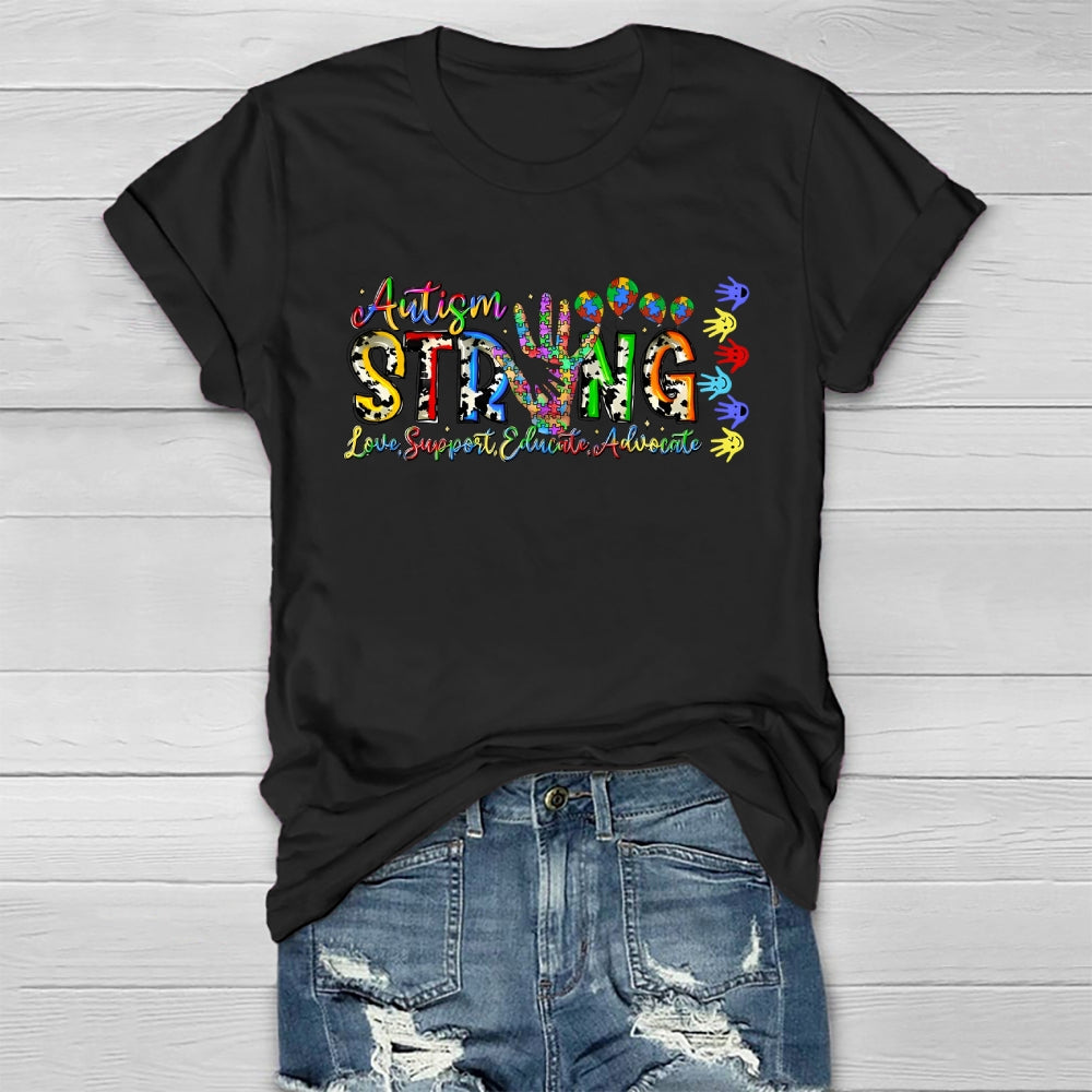 Autism Strong Love Support Educate Advocate Healthwear T-shirt