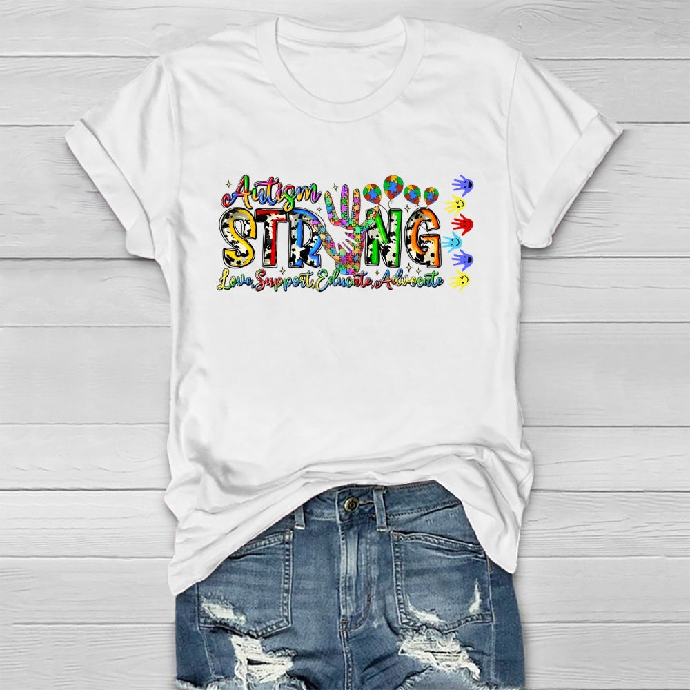 Autism Strong Love Support Educate Advocate Healthwear T-shirt