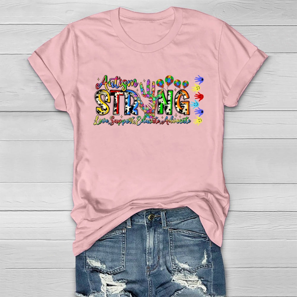 Autism Strong Love Support Educate Advocate Healthwear T-shirt