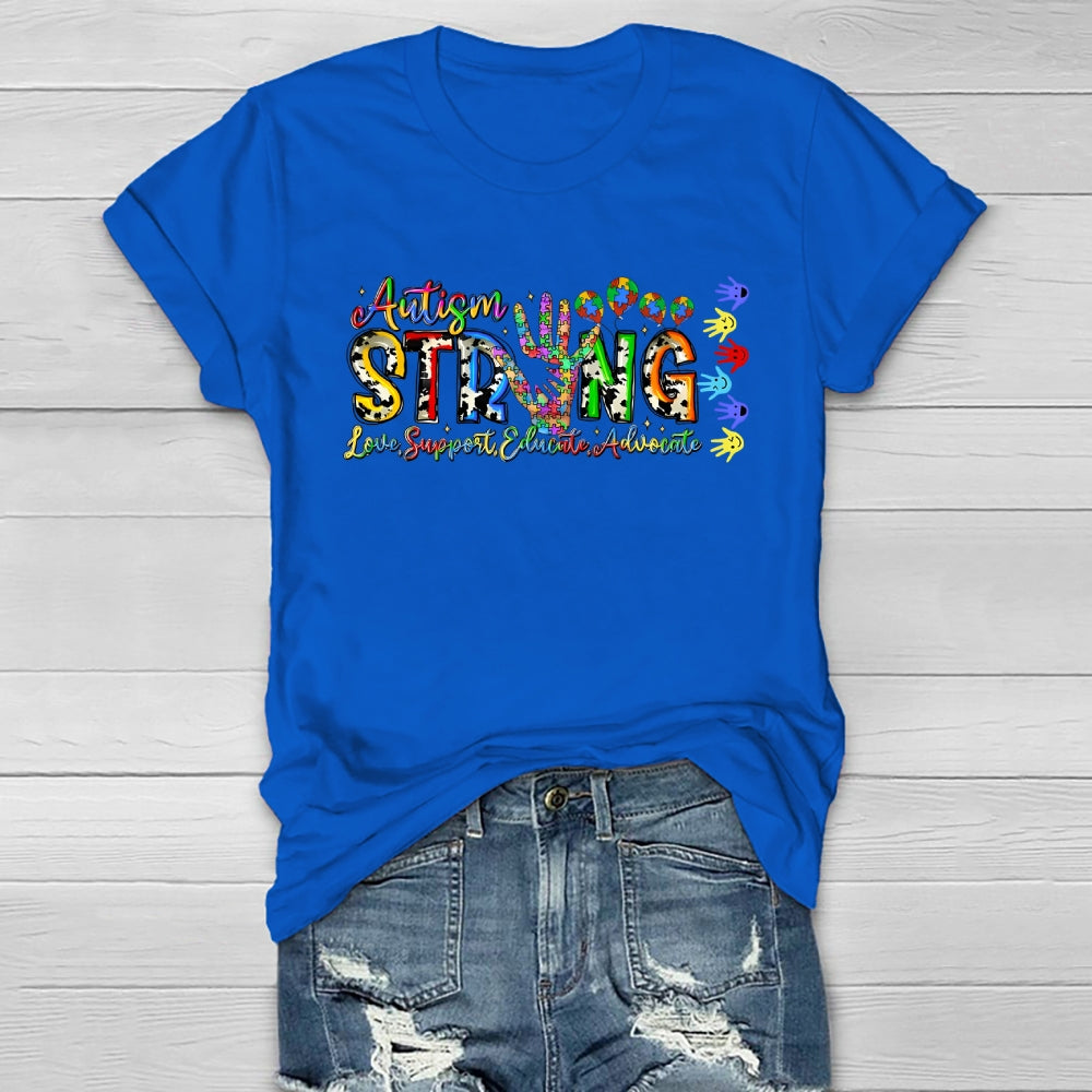 Autism Strong Love Support Educate Advocate Healthwear T-shirt