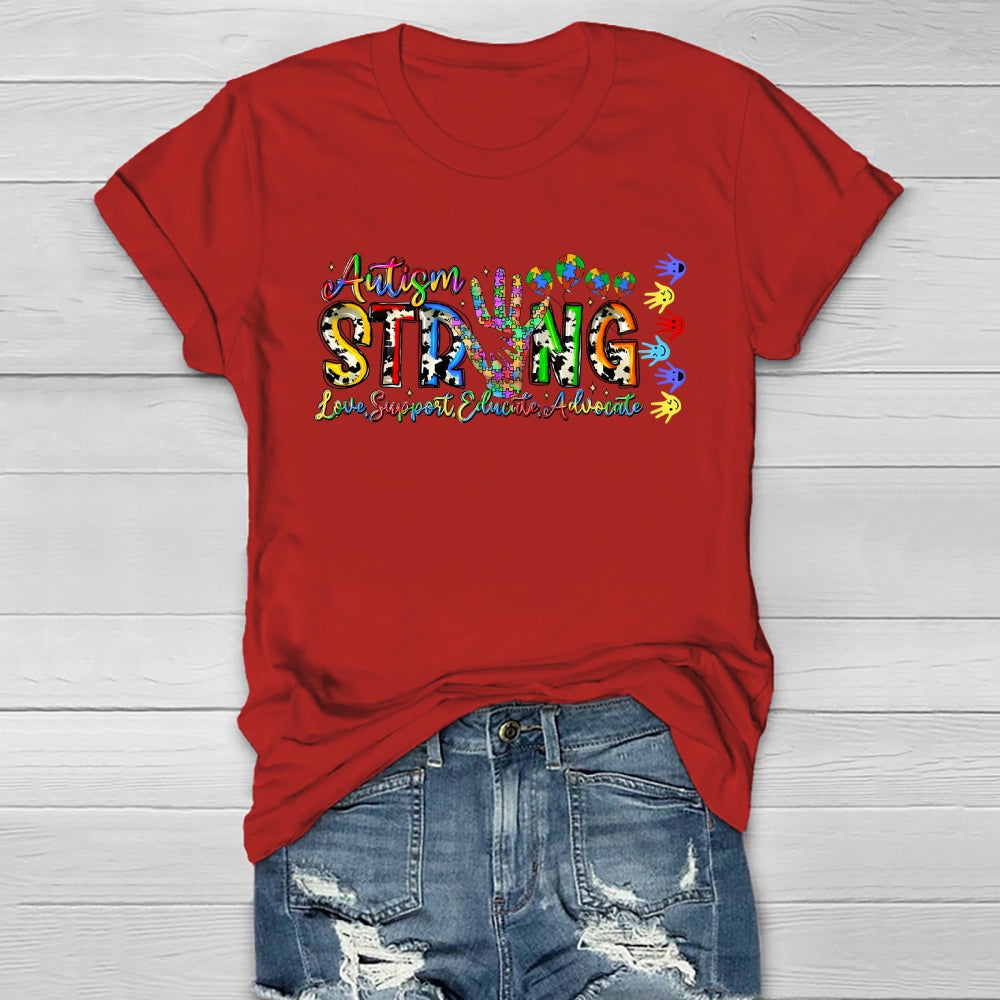 Autism Strong Love Support Educate Advocate Healthwear T-shirt