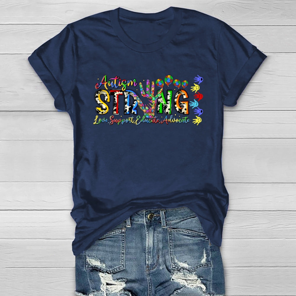 Autism Strong Love Support Educate Advocate Healthwear T-shirt
