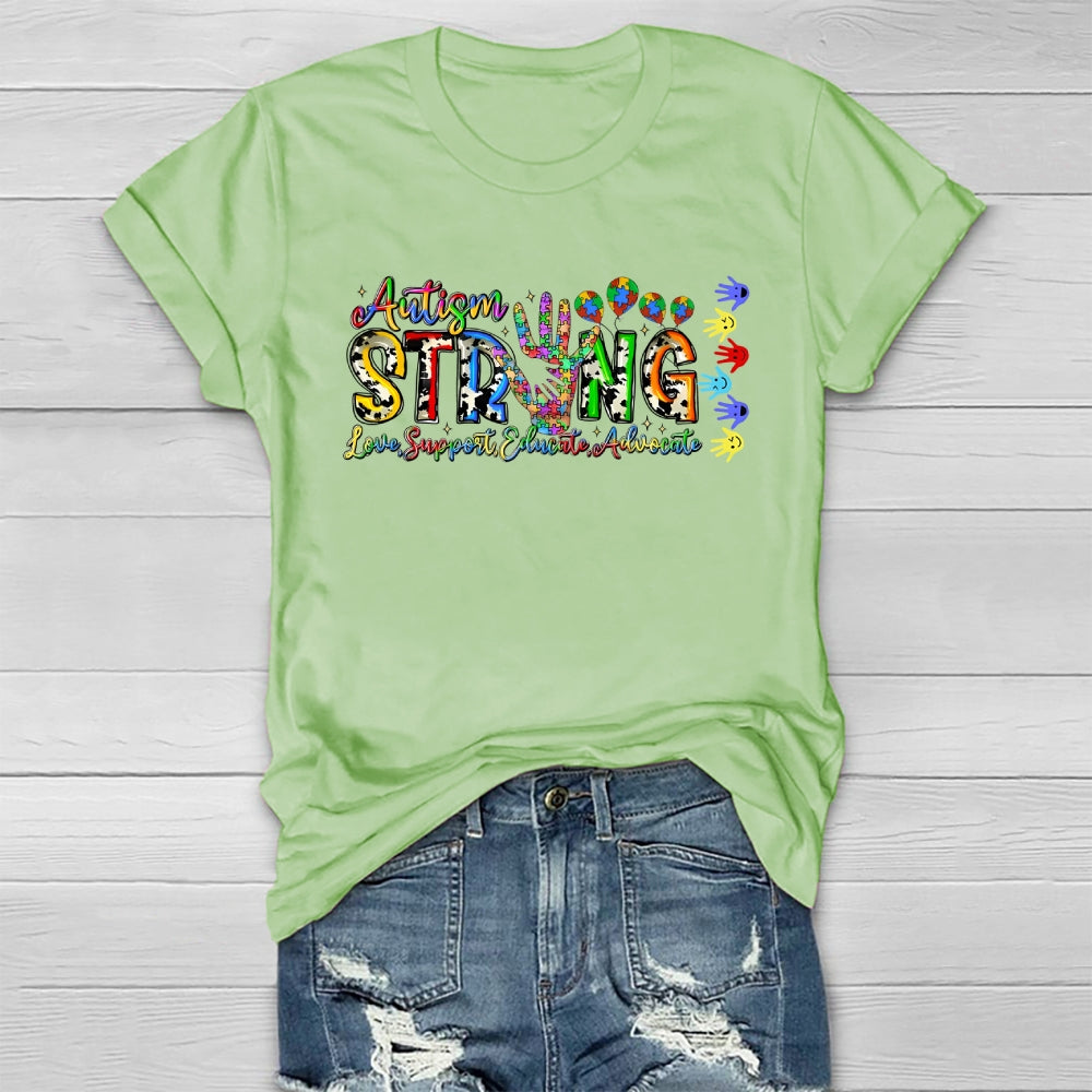Autism Strong Love Support Educate Advocate Healthwear T-shirt