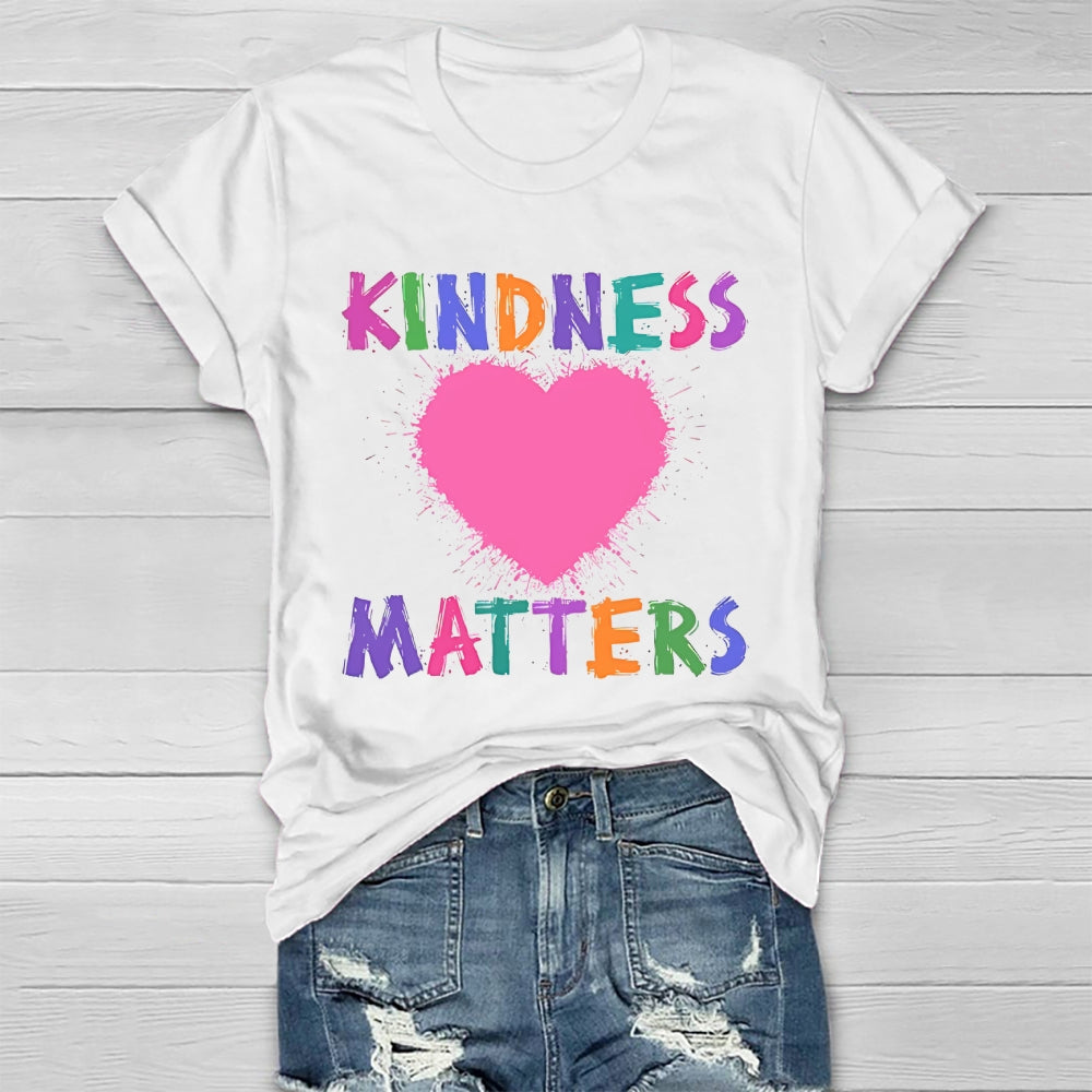 Kindness Matters Loving  Healthwear T-shirt
