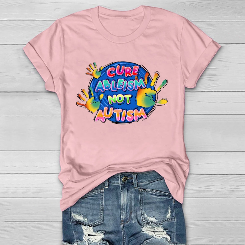Cure Ableism Not Autism  Healthwear T-shirt