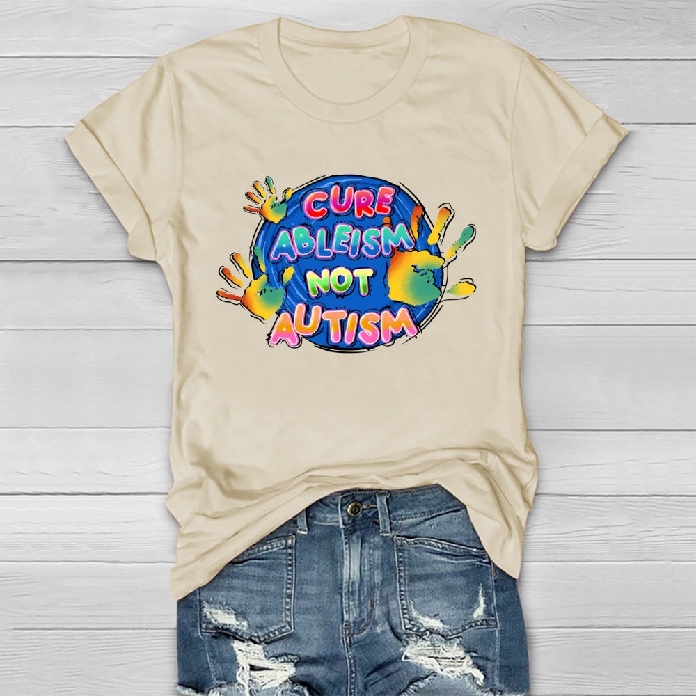 Cure Ableism Not Autism  Healthwear T-shirt