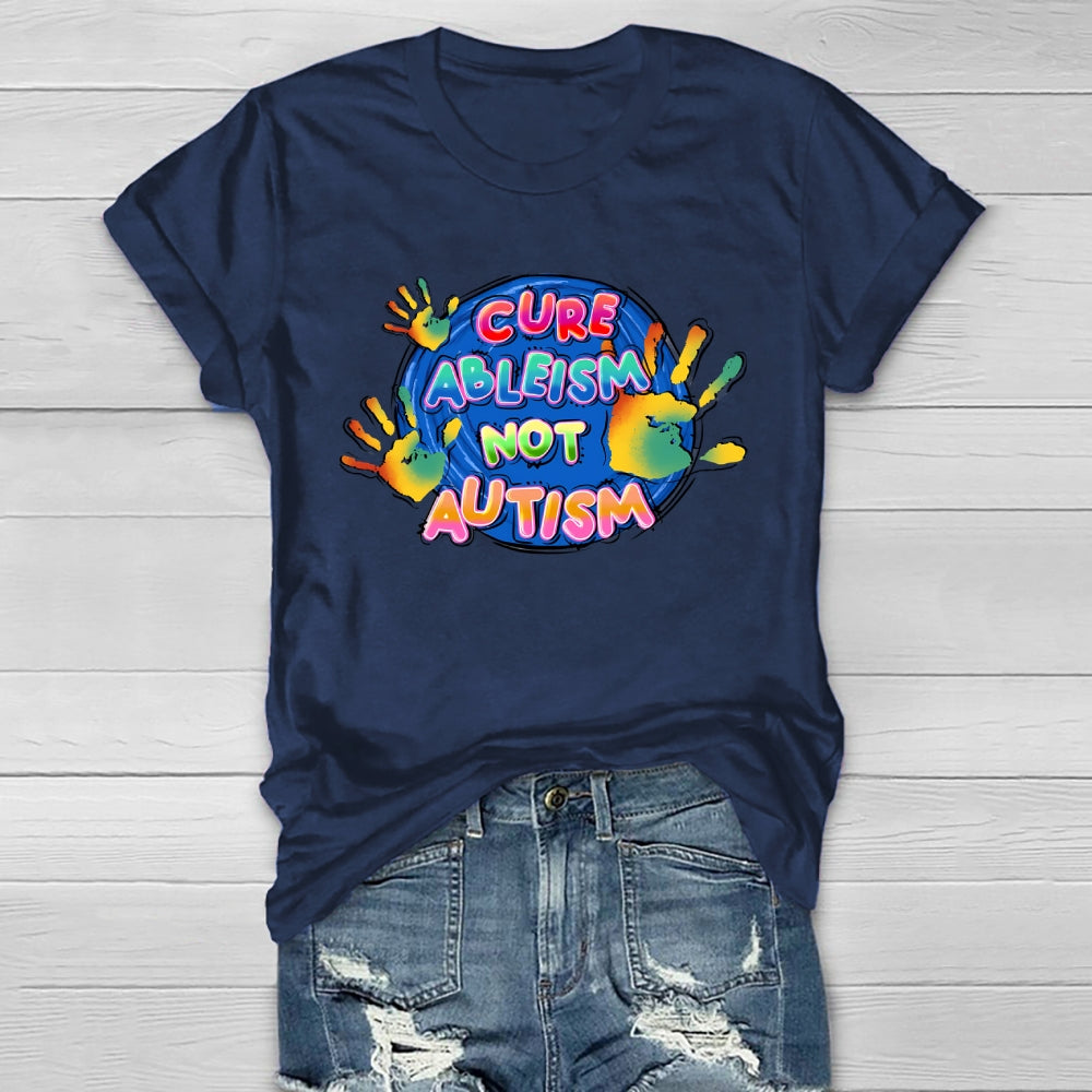 Cure Ableism Not Autism  Healthwear T-shirt