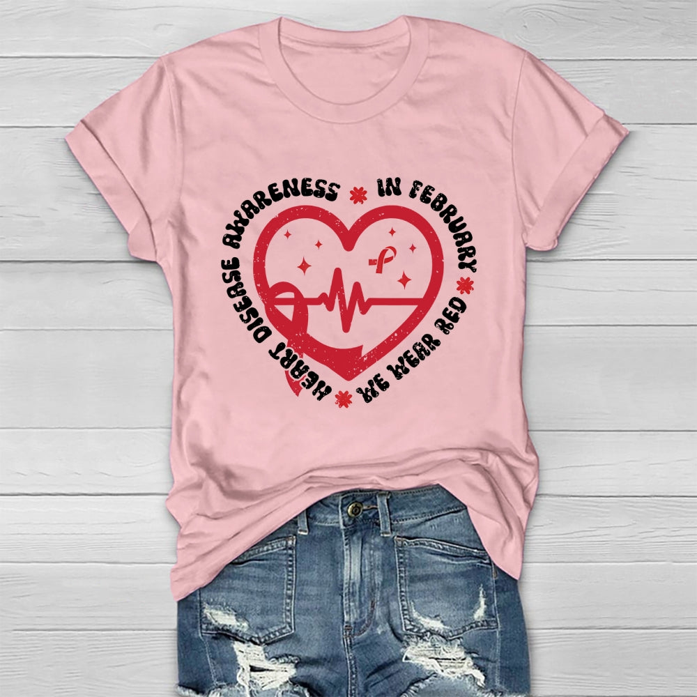 In February We Wear Red Heart Disease Awareness Healthwear T-shirt