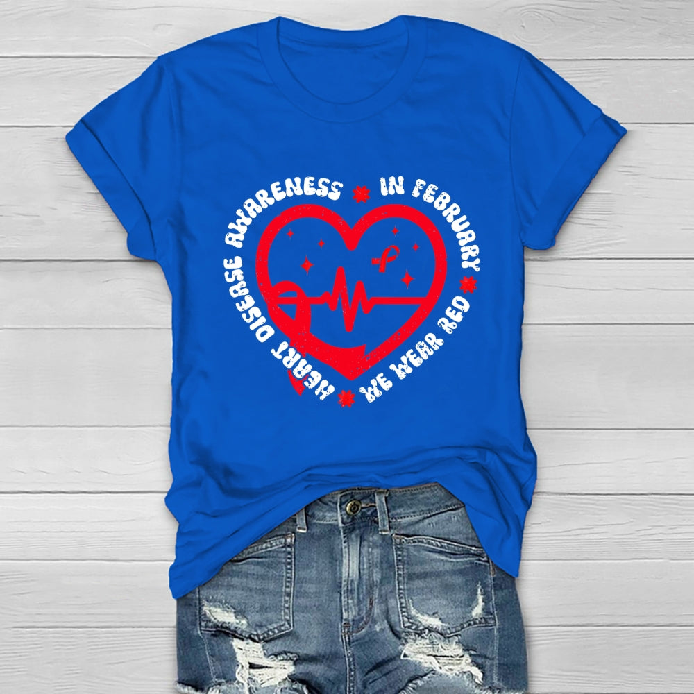 In February We Wear Red Heart Disease Awareness Healthwear T-shirt