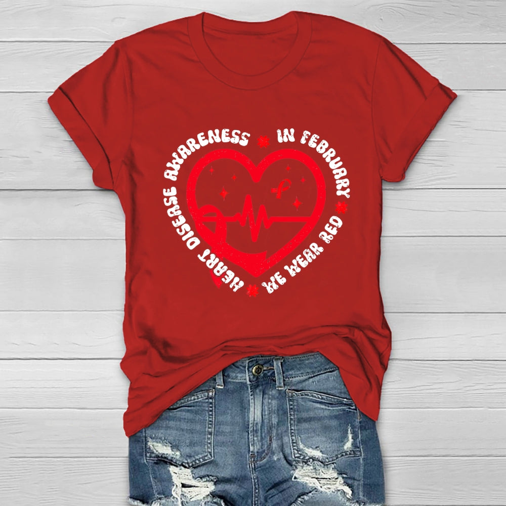 In February We Wear Red Heart Disease Awareness Healthwear T-shirt