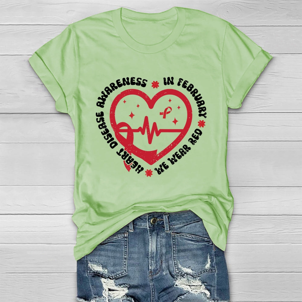 In February We Wear Red Heart Disease Awareness Healthwear T-shirt