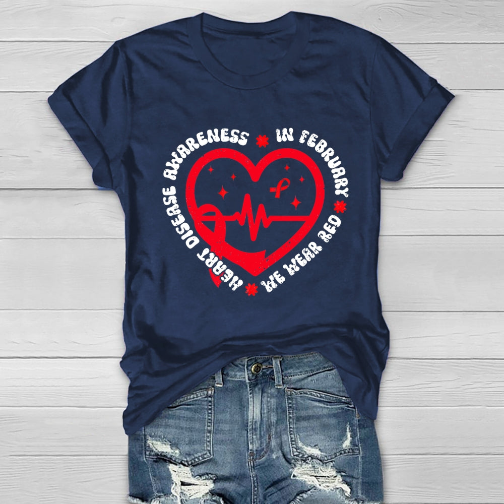 In February We Wear Red Heart Disease Awareness Healthwear T-shirt