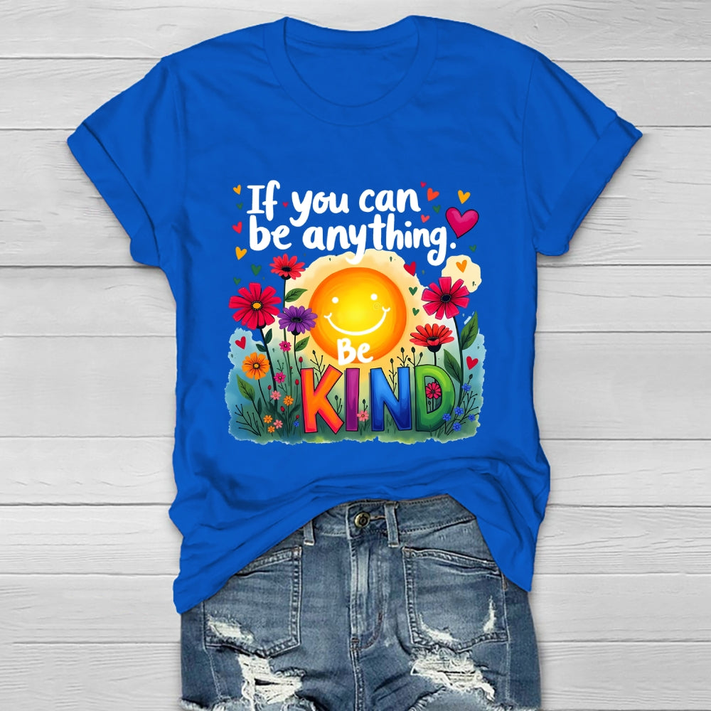 If You Can Be Anything Be Kind Healthwear T-shirt