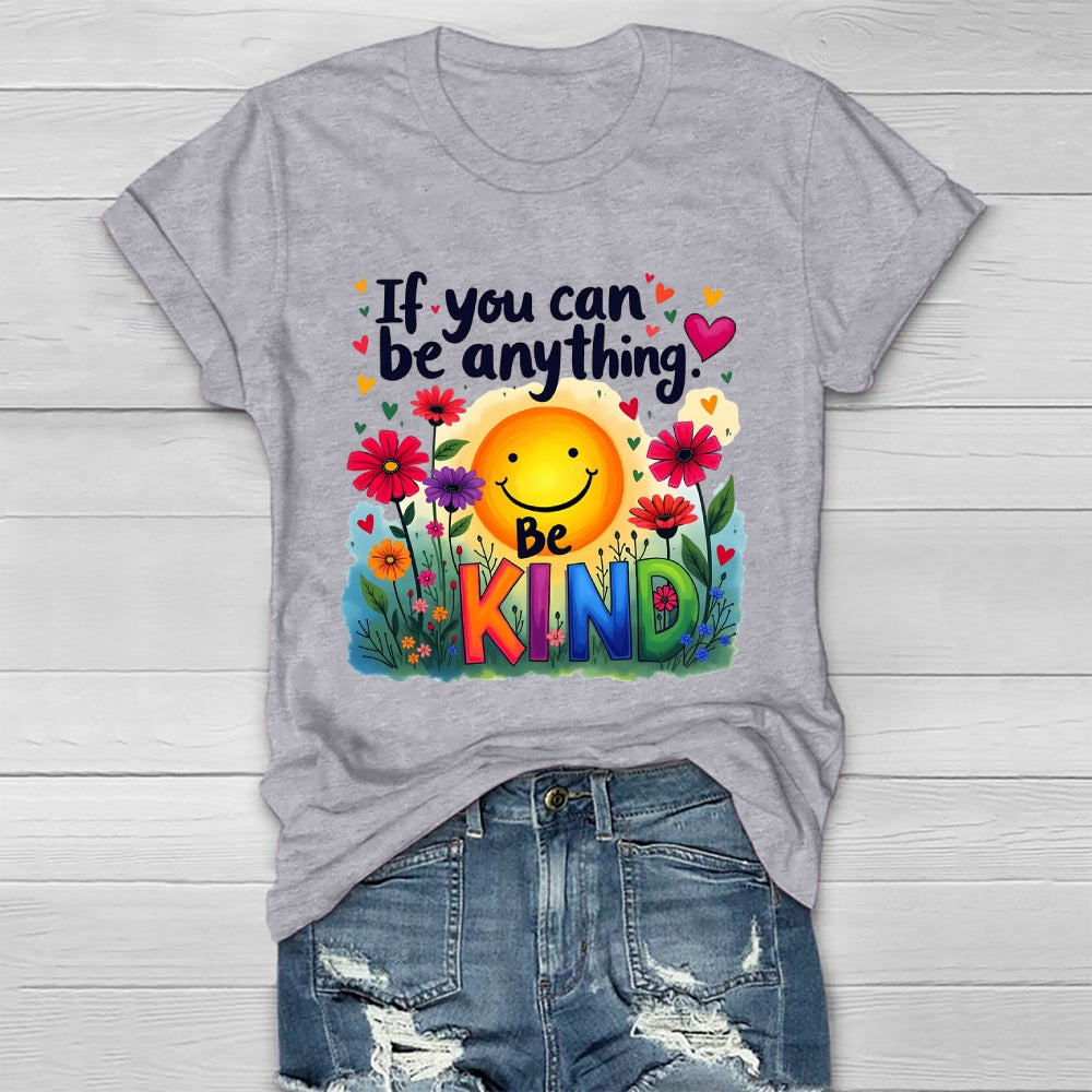 If You Can Be Anything Be Kind Healthwear T-shirt