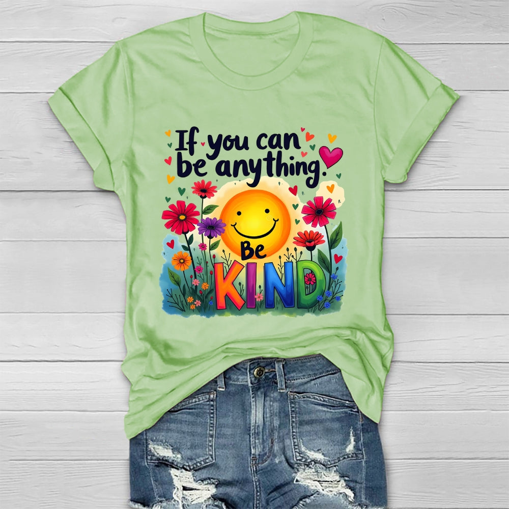 If You Can Be Anything Be Kind Healthwear T-shirt