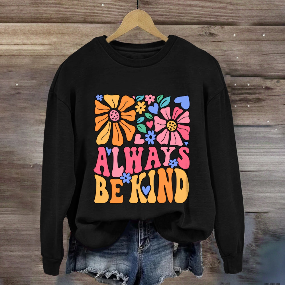 Always Be Kind Floral Sweatshirt