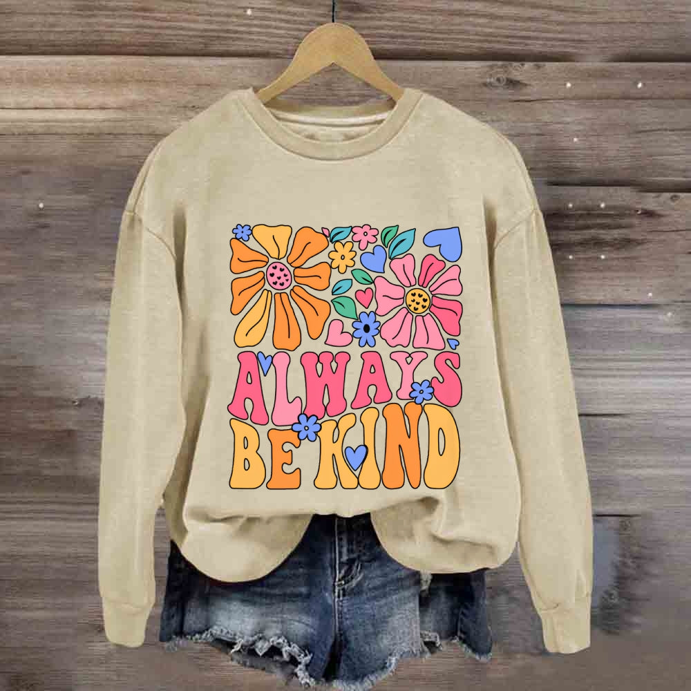 Always Be Kind Floral Sweatshirt