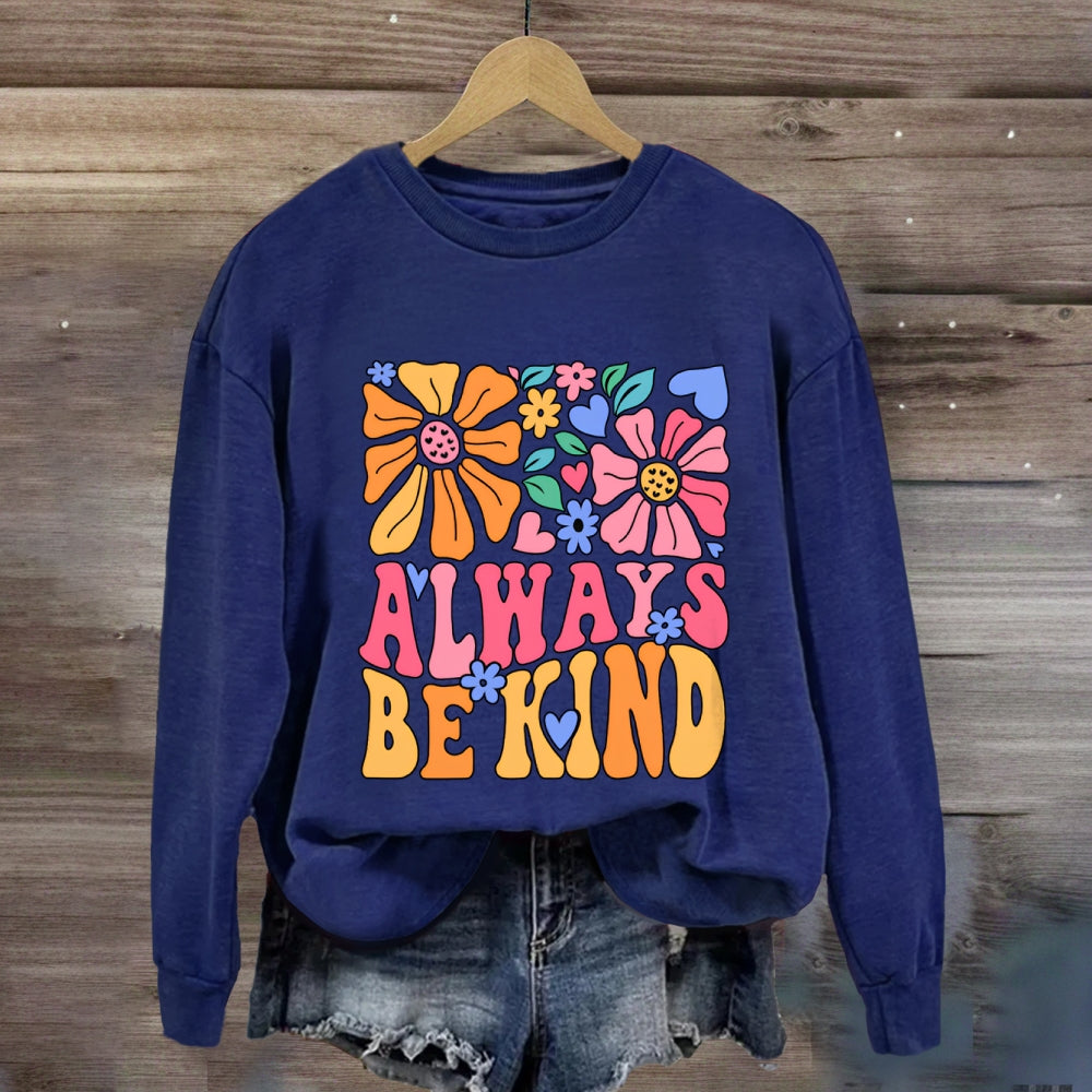 Always Be Kind Floral Sweatshirt