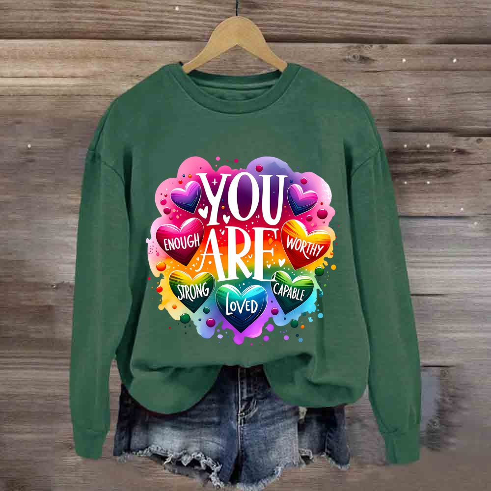 You Are Loved Strong Sweatshirt