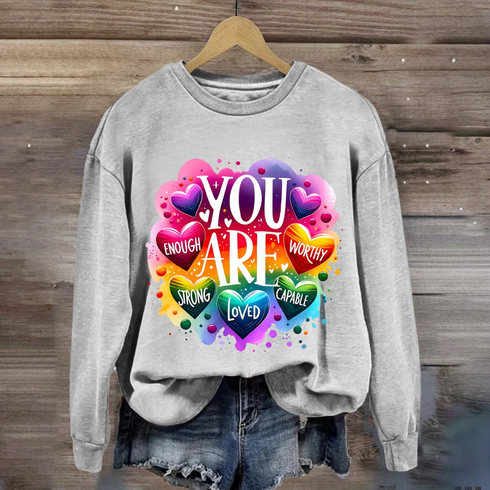 You Are Loved Strong Sweatshirt
