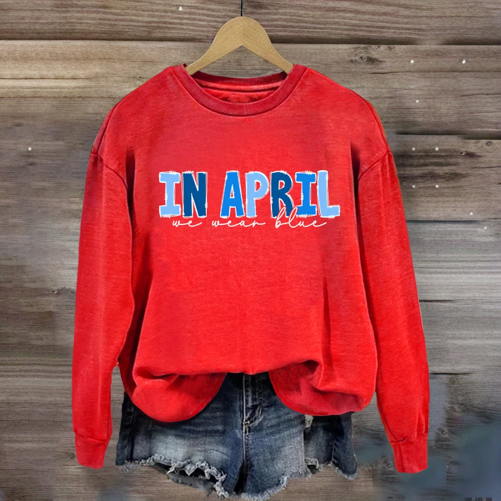 In April We Wear Blue Letter Sweatshirt