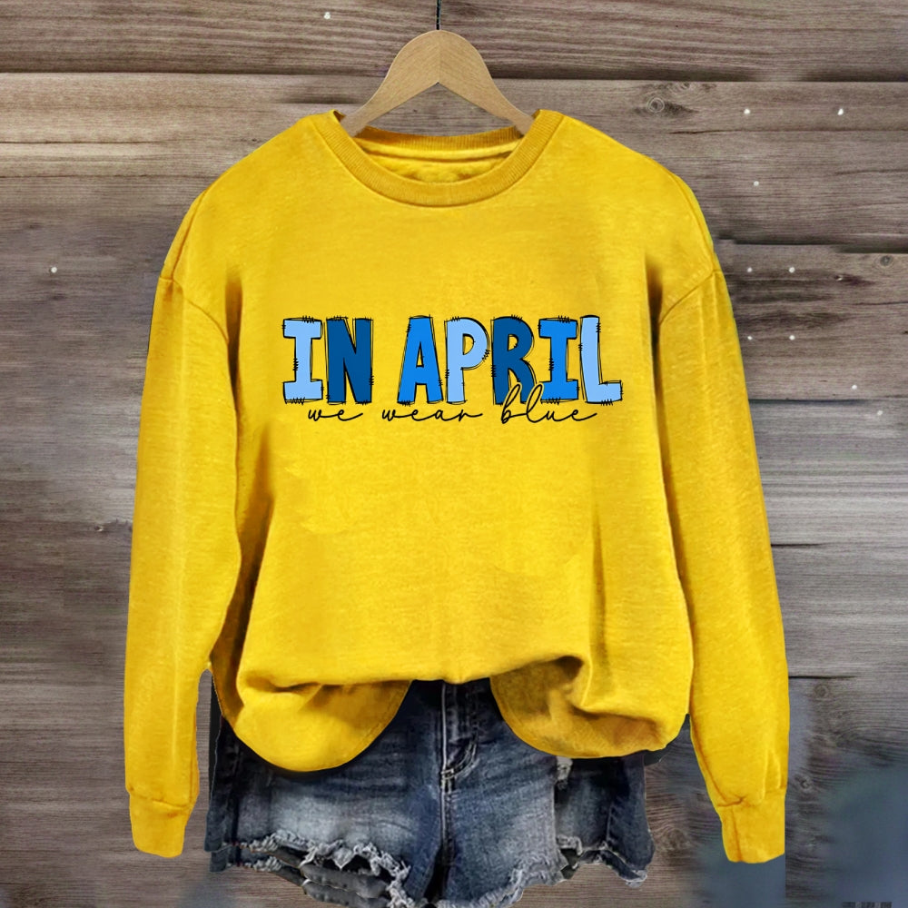 In April We Wear Blue Letter Sweatshirt