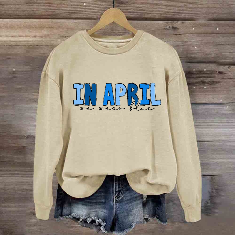 In April We Wear Blue Letter Sweatshirt
