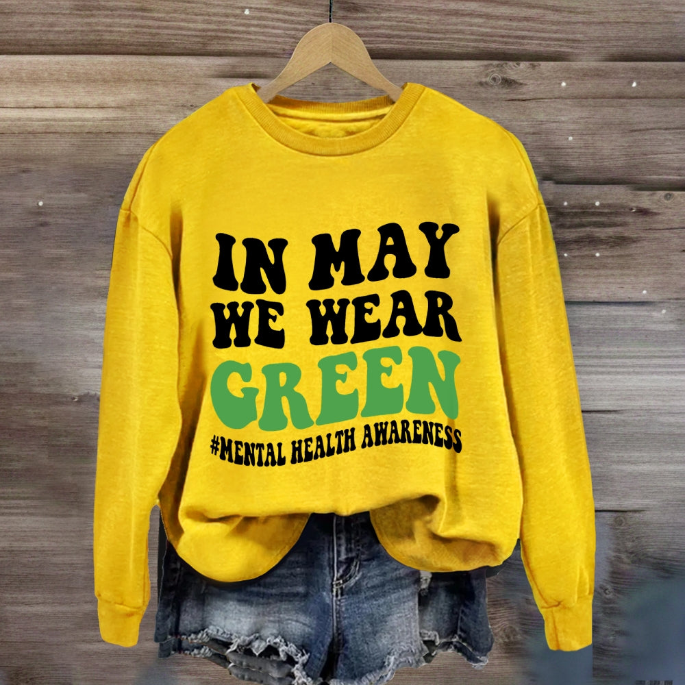 In May We Wear Green Sweatshirt