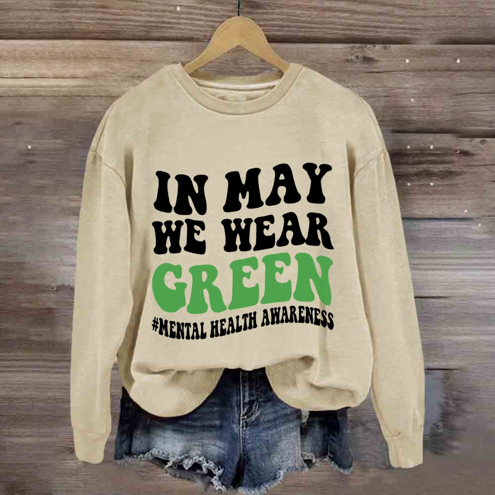 In May We Wear Green Sweatshirt