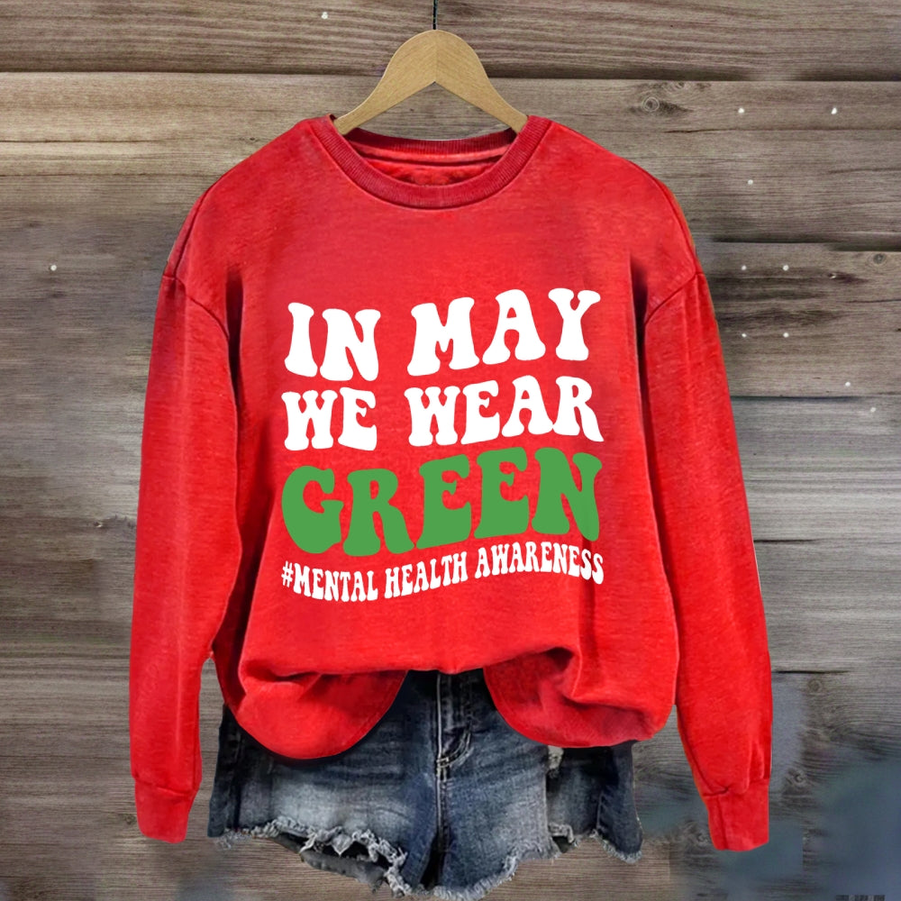 In May We Wear Green Sweatshirt