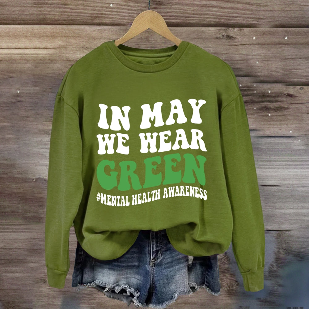 In May We Wear Green Sweatshirt