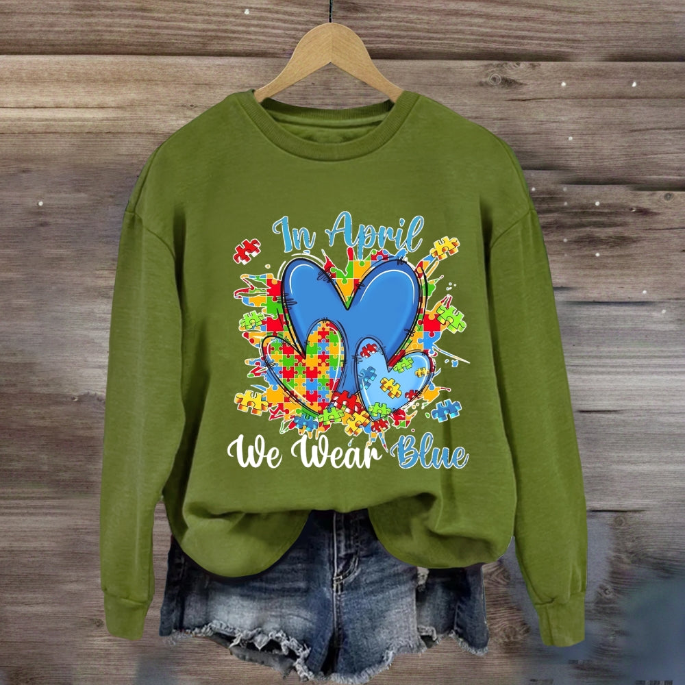 In April We Wear Blue Heart Sweatshirt