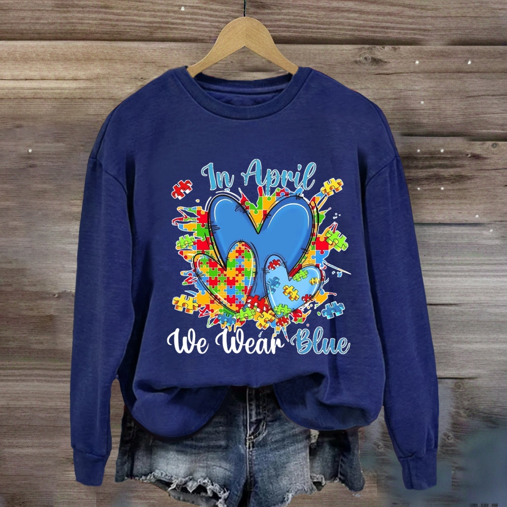 In April We Wear Blue Heart Sweatshirt