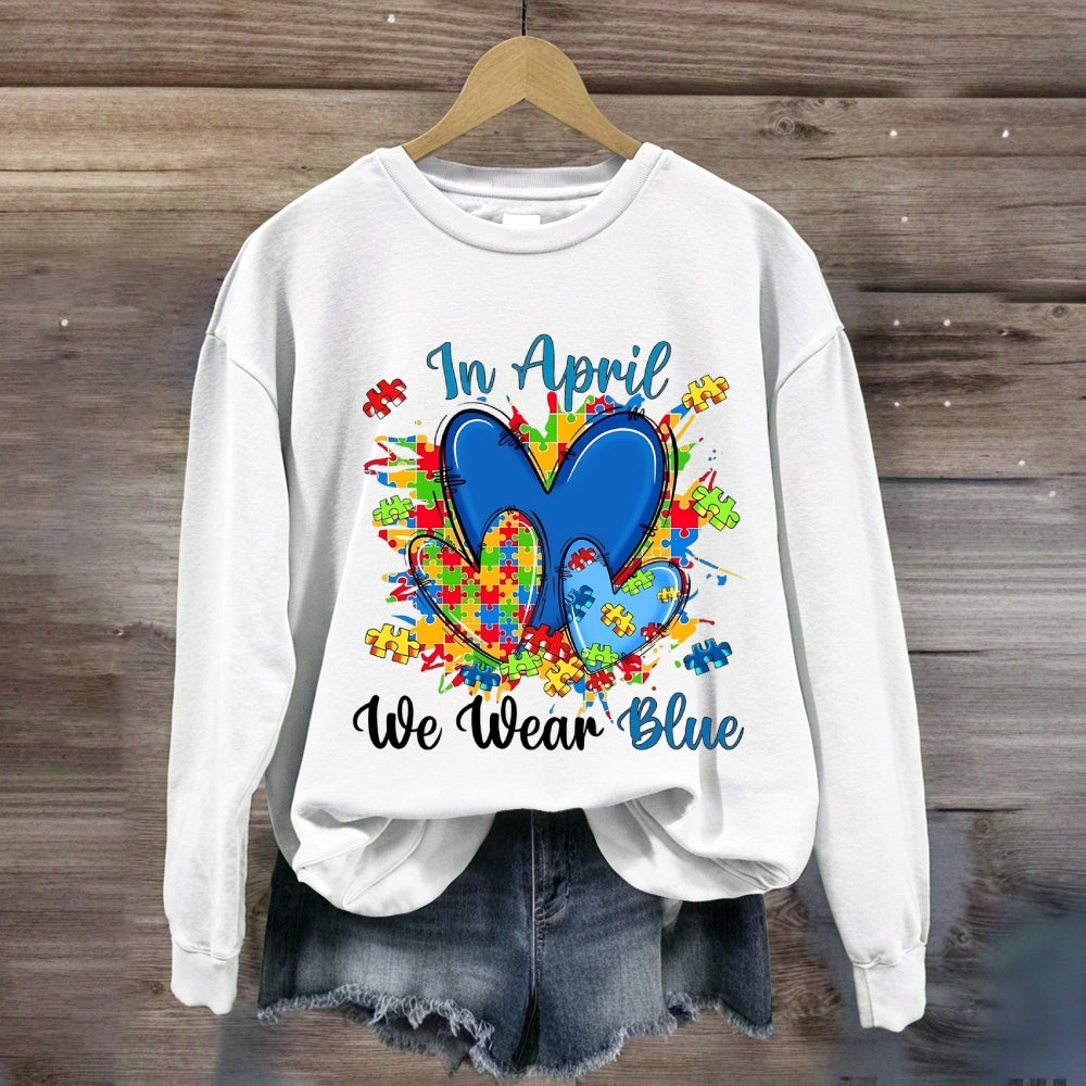 In April We Wear Blue Heart Sweatshirt