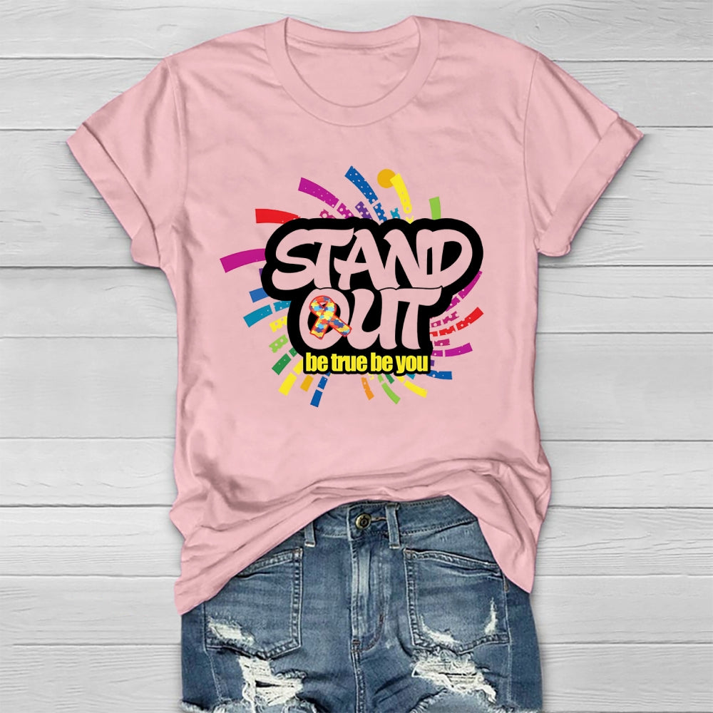 Stand Out Be True Be You Healthwear T-shirt